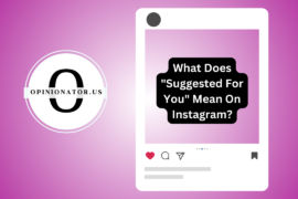What Does “Suggested For You” Mean On Instagram?