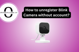 How to unregister Blink Camera without account?