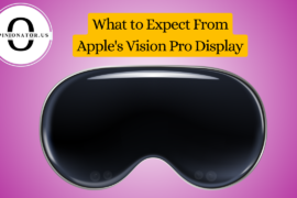 What to Expect From Apple’s Vision Pro Display