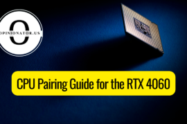 CPU Pairing Guide for the RTX 4060: Finding Your Perfect Match