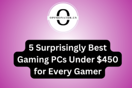 5 Surprisingly Best Gaming PCs Under $450 for Every Gamer